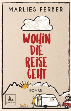 Wohin die Reise geht (eBook, ePUB) - Ferber, Marlies