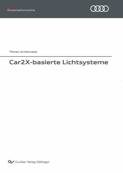 Car2X-basierte Lichtsysteme (eBook, PDF) Car2X-basierte Lichtsysteme (eBook, PDF)