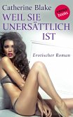 Weil sie unersättlich ist (eBook, ePUB)