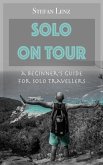 SOLO ON TOUR: A Beginner's Guide for Solo Travellers (eBook, ePUB)