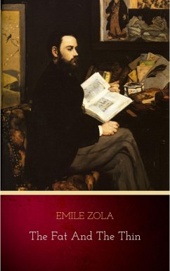 The Fat and the Thin (eBook, ePUB) - Zola, Emile