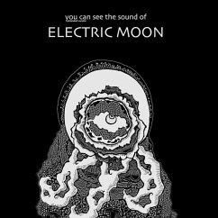 You Can See The Sound Of (Lim.Ed.) - Electric Moon