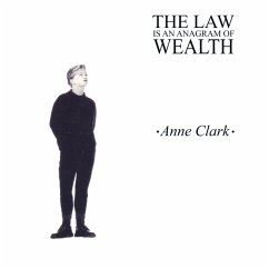 The Law Is An Anagram Of Wealth (Digipak) - Clark,Anne