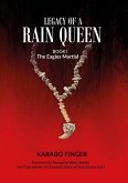 Legacy of a Rain Queen (Book 1 The Eagles Martial, #1) (eBook, ePUB)
