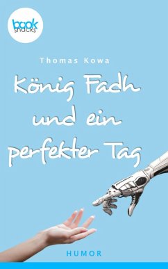 König Fadh und ein perfekter Tag (eBook, ePUB) - Kowa, Thomas