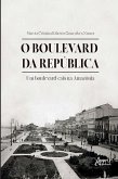 O Boulevard da República: Um Boulevard-Cais na Amazônia (eBook, ePUB)