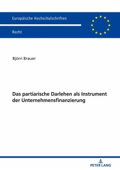 Das partiarische Darlehen als Instrument der Unternehmensfinanzierung - Brauer, Björn