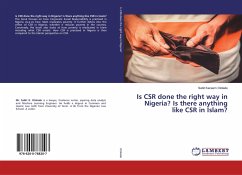 Is CSR done the right way in Nigeria? Is there anything like CSR in Islam?