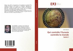 Qui contrôle l¿Eurasie contrôle le monde tome I - Bonnot, Julien