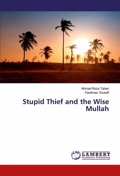 Stupid Thief and the Wise Mullah - Taheri, Ahmad Reza;Yousefi, Farahnaz