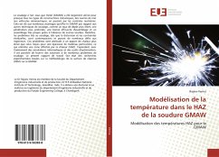 Modélisation de la température dans le HAZ de la soudure GMAW - Verma, Rajeev