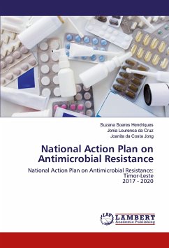 National Action Plan on Antimicrobial Resistance - Soares Hendriques, Suzana;Lourenca da Cruz, Jonia;da Costa Jong, Joanita