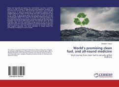 World¿s promising clean fuel, and all-round medicine