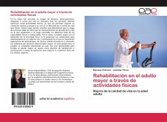 Rehabilitación en el adulto mayor a través de actividades físicas - Ontivero, Mariana;Perez, Joelimar