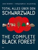 Total alles über den Schwarzwald / The complete Black Forest Total alles über den Schwarzwald / The complete Black Forest