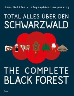Total alles über den Schwarzwald / The complete Black Forest - Schäfer, Jens
