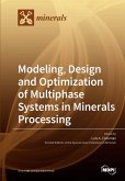 Modeling, Design and Optimization of Multiphase Systems in Minerals Processing