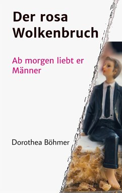 Der rosa Wolkenbruch - Böhmer, Dorothea