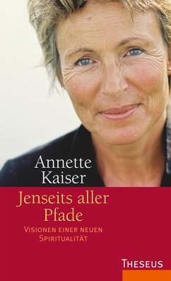 Jenseits aller Pfade - Kaiser, Annette