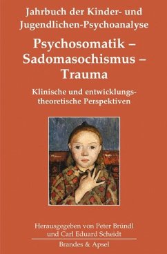 Psychosomatik - Sadomasochismus - Trauma