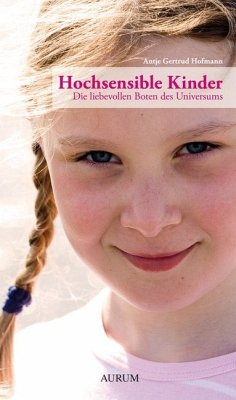 Hochsensible Kinder - Hofmann, Antje Gertrud
