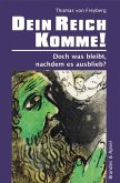 Dein Reich komme!