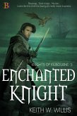 Enchanted Knight (Knights of Kilbourne, #3) (eBook, ePUB)