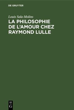 La philosophie de l'amour chez Raymond Lulle (eBook, PDF) - Sala-Molins, Louis