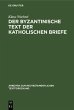 Der byzantinische Text der Katholischen... - Bild 1