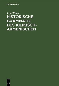 Historische Grammatik des Kilikisch-Armenischen (eBook, PDF) - Karst, Josef