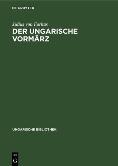 Der ungarische Vormärz (eBook, PDF) - Farkas, Julius von