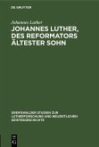 Johannes Luther, des Reformators ältester Sohn (eBook, PDF)