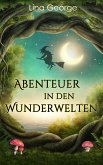 Abenteuer in den Wunderwelten (eBook, ePUB)