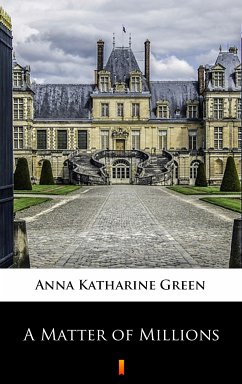 A Matter of Millions (eBook, ePUB) - Green, Anna Katharine