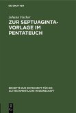 Zur Septuaginta-Vorlage im Pentateuch (eBook, PDF) Zur Septuaginta-Vorlage im Pentateuch (eBook, PDF)