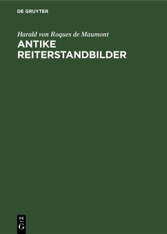 Antike Reiterstandbilder (eBook, PDF) - Roques de Maumont, Harald von