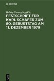 Festschrift für Karl Schäfer zum 80. Geburtstag am 11. Dezember 1979 (eBook, PDF)