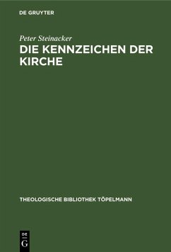 Die Kennzeichen der Kirche (eBook, PDF) - Steinacker, Peter