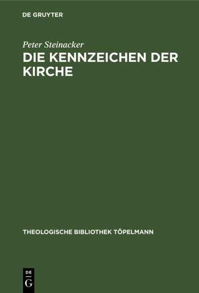 Die Kennzeichen der Kirche (eBook, PDF) Die Kennzeichen der Kirche (eBook, PDF)