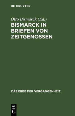 Bismarck in Briefen von Zeitgenossen (eBook, PDF)