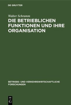 Die betrieblichen Funktionen und ihre Organisation (eBook, PDF) - Schramm, Walter