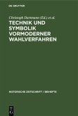 Technik und Symbolik vormoderner Wahlverfahren (eBook, PDF)