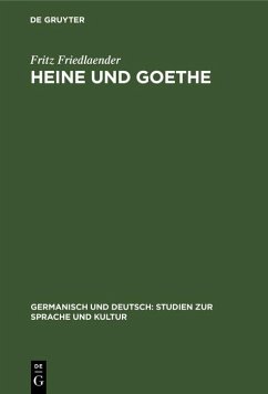 Heine und Goethe (eBook, PDF) - Friedlaender, Fritz