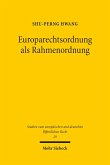 Europarechtsordnung als Rahmenordnung (eBook, PDF)