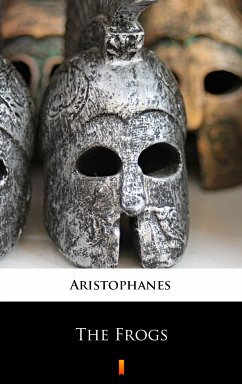 The Frogs (eBook, ePUB) - Aristophanes