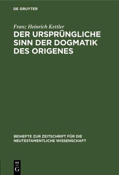 Cover Der ursprüngliche Sinn der Dogmatik des Origenes (eBook, PDF)