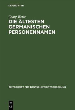 Die ältesten germanischen Personennamen (eBook, PDF) - Werle, Georg