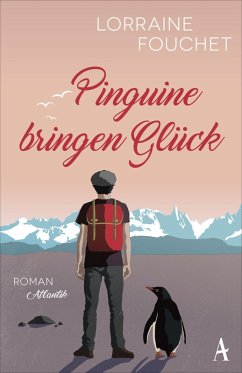 Pinguine bringen Glück (eBook, ePUB) - Fouchet, Lorraine