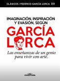 Imaginación, inspiración y evasión, según García Lorca (eBook, ePUB)