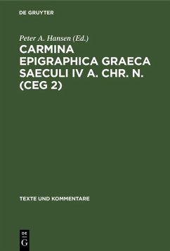 Cover Carmina Epigraphica Graeca Saeculi IV a. Chr. n. (CEG 2) (eBook, PDF)